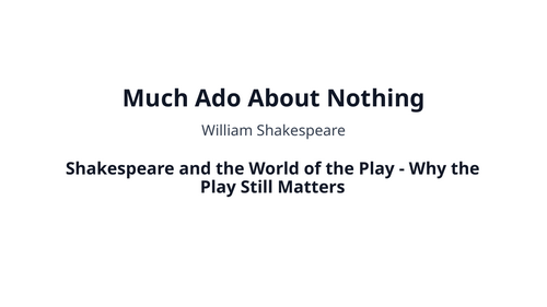 Much Ado About Nothing – William Shakespeare – Comedy, Deception and Resolution