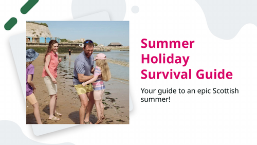 Summer Holiday Survival Guide