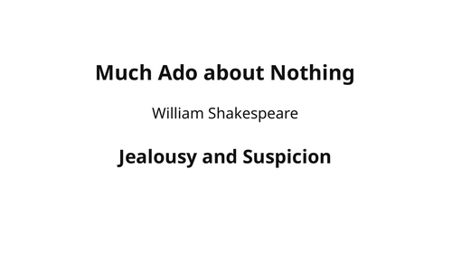 Much Ado About Nothing - William Shakespeare – Jealousy and Suspicion