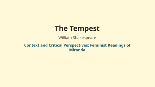 The Tempest - William Shakespeare – Feminist Readings of Miranda