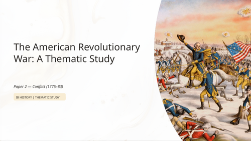 IB History Paper 2 Conflict: American Revolutionary War - Emergence of Conflict