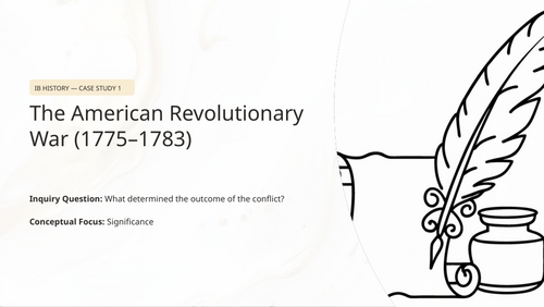 IB History Paper 2 Conflict: American Revolutionary War Outcomes & Factors (1775–1783)