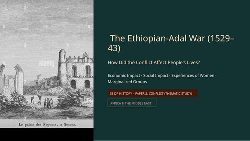 IB History Paper 2 Conflict: Ethiopian-Adal War Human Impact 1529-43