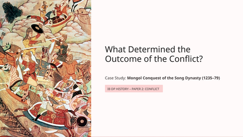 IB History Paper 2 Conflict: Mongol Conquest of Song Dynasty - What determined the outcome
