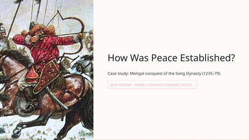 IB History Paper 2 Conflict: Mongol Conquest of Song China - Peace Establishment