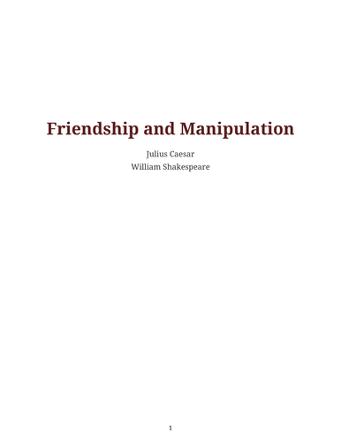 Julius Caesar - William Shakespeare – Friendship and Manipulation