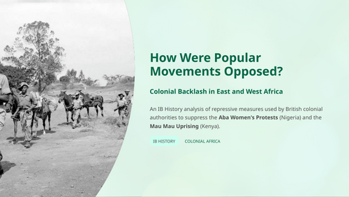 IB History Paper 2: Opposition to Popular Movements in East & West Africa