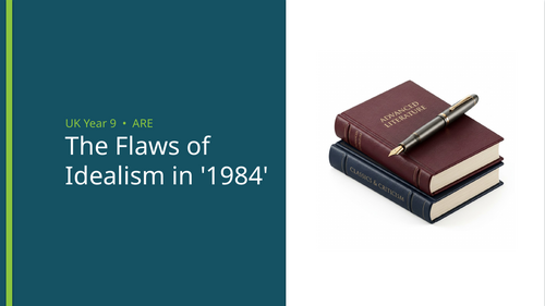 The Flaws of Idealism in '1984' Reading Comprehension | Year 9 (KS3)