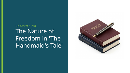 The Nature of Freedom in 'The Handmaid's Tale' Reading Comprehension | Year 9
