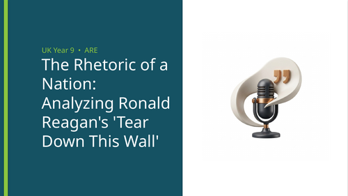 Analyzing Reagan's 'Tear Down This Wall' Comprehension | Year 9 (KS3)