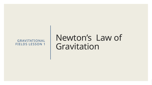 AQA A level Physics Gravitational Fields Newton's Law of Gravitation