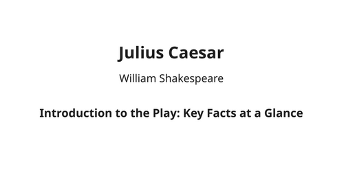 Julius Caesar - William Shakespeare – Key Facts at a Glance
