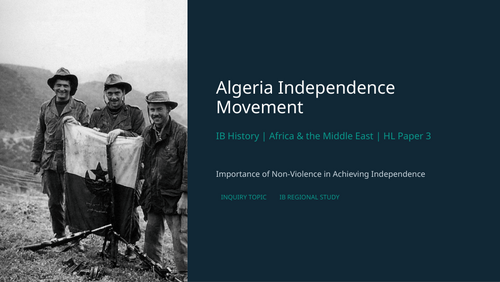 IB History HL Africa - Algerian Independence - Importance of Non-Violence