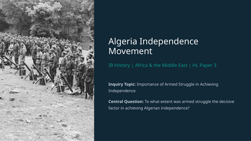 IB History HL Africa - Algerian Independence - Importance of Armed Struggle