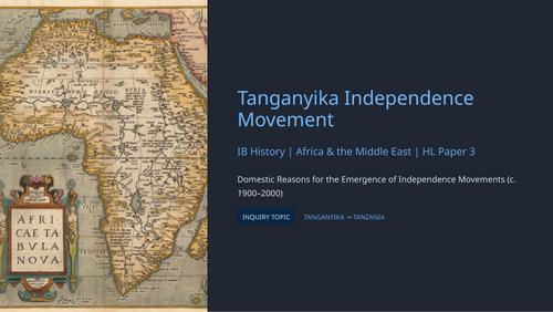 IB History HL Africa - Tanganyika Independence Movement - Domestic Reasons