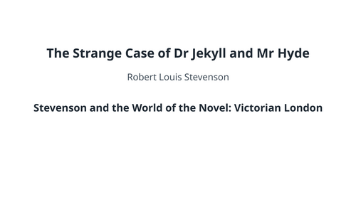The Strange Case of Dr Jekyll and Mr Hyde – Victorian London