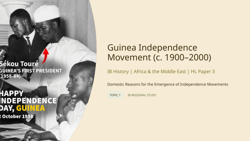 IB History HL Africa: Guinea Independence Movement - Domestic Reasons