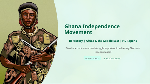 IB History HL Africa: Ghana Independence Movement - Armed Struggle