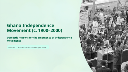 IB History HL Africa: Ghana Independence Movement - Domestic Reasons