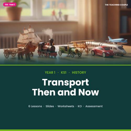 Transport Then and Now | Year 1 History Unit