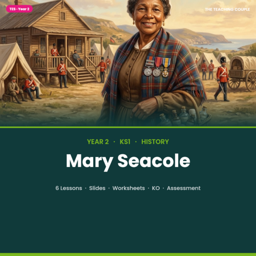 Mary Seacole | Year 2 History Unit