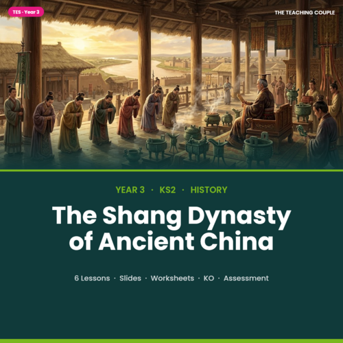 The Shang Dynasty of Ancient China | Year 3 History Unit