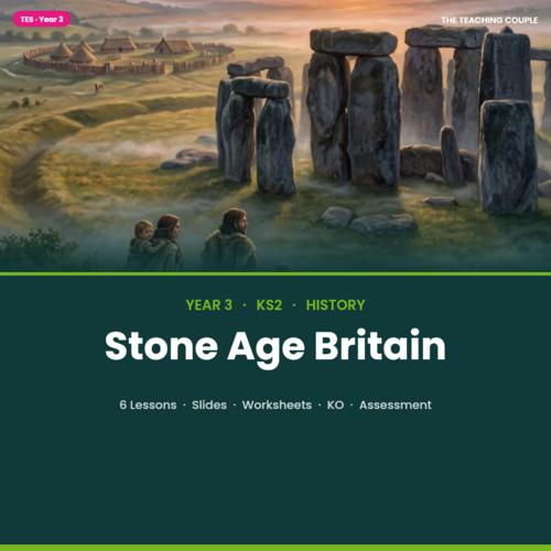 Stone Age Britain | Year 3 History Unit