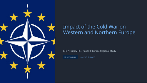 IB History HL Europe during and after the Cold War: Impact on Western & Northern Europe