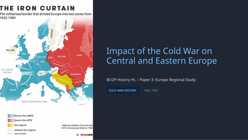 IB History HL Europe during & after the Cold War: Impact on Central & Eastern Europe
