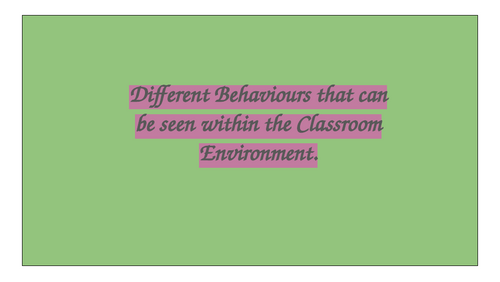 Behaviours in the Classroom