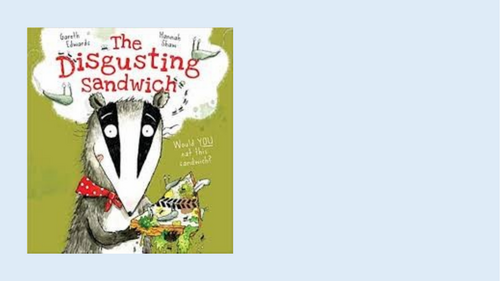 The Disgusting Sandwich Year 1 Writing Unit