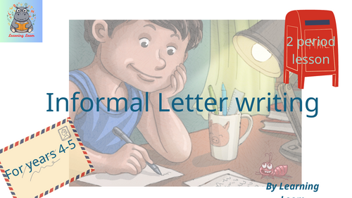 Year 5/6 Informal Letter Writing Lesson | Editable PowerPoint | Success Criteria | Differentiated Ac