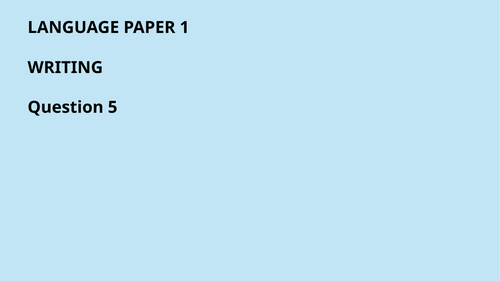 AQA Language Paper 1 Q5 approaches