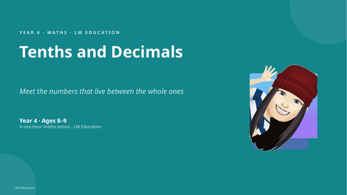 Tenths and Decimals | Year 4 Maths PowerPoint Lesson