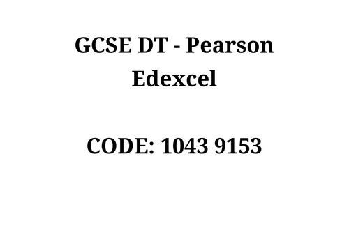 GCSE DT - 1.5 (to include 1.5.1, 1.5.2, 1.5.3 & .5.4)
