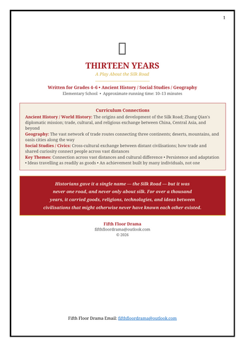 THIRTEEN YEARS: The Silk Road Classroom Play | Ancient History Drama Script