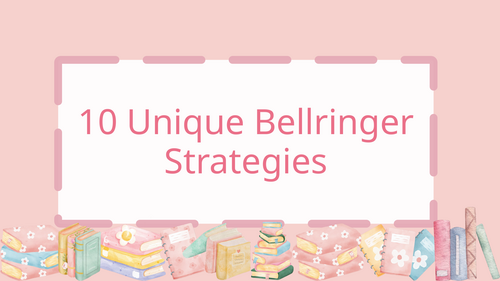 10 Unique Bellringer Strategies & Prompts Pack | Primary & Secondary (KS1–KS5)