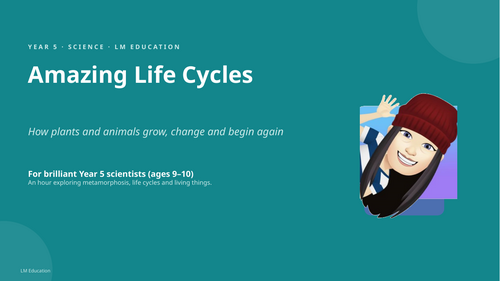 Amazing Life Cycles | Year 5 Science PowerPoint Lesson