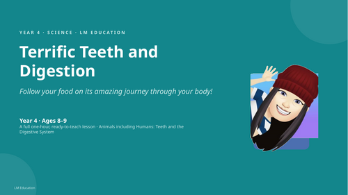 Terrific Teeth and Digestion | Year 4 Science PowerPoint Lesson
