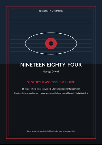 HL SL study and assessment guide to George Orwell’s Nineteen Eighty-Four.