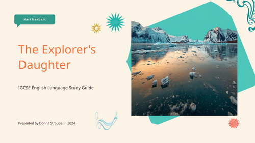 The Explorer’s Daughter by Kari Herbert – 3 Fully Customisable PowerPoints | GCSE English Language