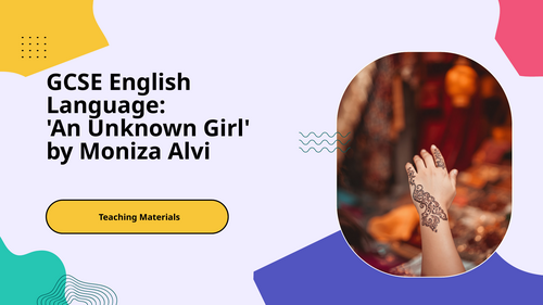 An Unknown Girl by Moniza Alvi – GCSE English Poetry PowerPoint Presentation