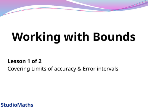 IGCSE & GCSE Working with Bounds ~ Limits of accuracy
