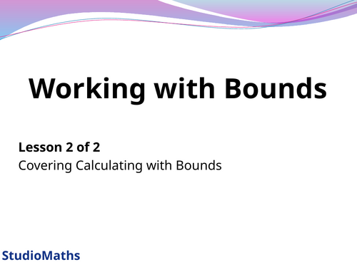 IGCSE & GCSE Working with Bounds ~ Calculating with Bounds