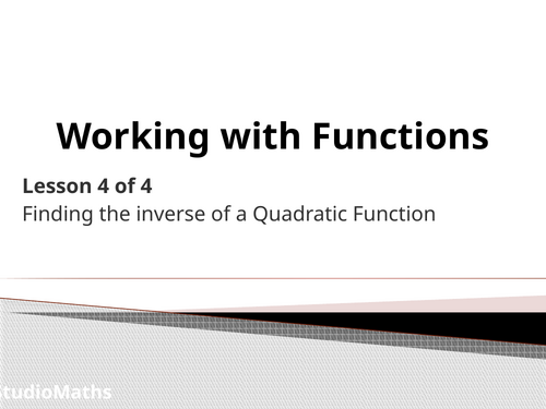 IGCSE & GCSE Working with Functions ~ Quadratic Functions
