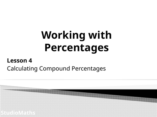 IGCSE & GCSE Working with Percentages ~ Compound Interest & Depreciation
