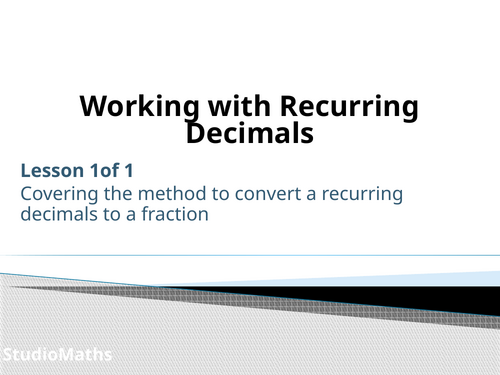 IGCSE & GCSE Working with Recurring Decimals