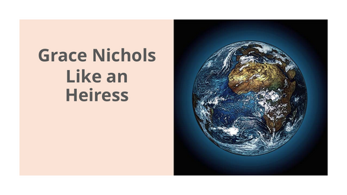 AQA - WORLD AND LIVES - LIKE AN HEIRESS - GRACE NICHOLS - FULL BREAKDOWN