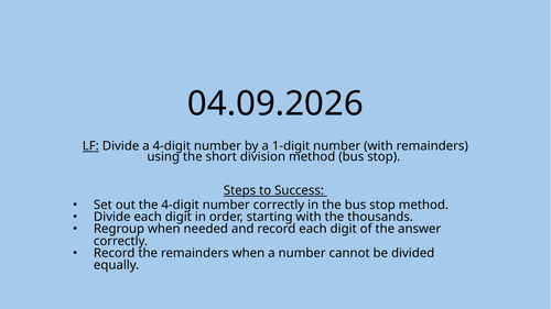 Divide a 1-digit number by a 4-digit number (with remainders) using short division bus stop method