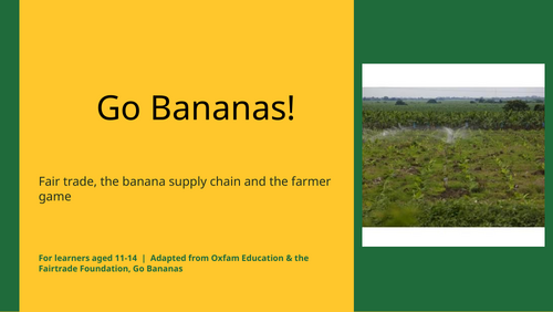 Go Bananas PPT - Fairtrade game based on Oxfam resources